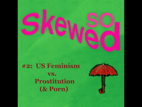 2. US Feminism vs. Prostitution (& Porn)