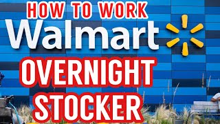 HOW TO WORK 3RD SHIFT WALMART OVERNIGHT STOCKER