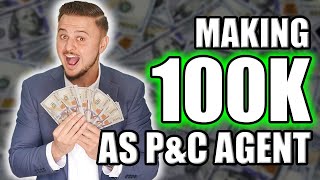 How to Make $100k a Year Selling Insurance! | P&C Agents