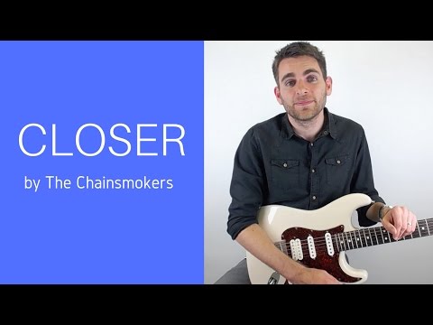 Closer - The Chainsmokers (ft. Halsey) Guitar Tutorial