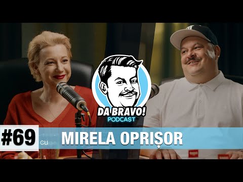 DA BRAVO! Podcast #69 cu Mirela Oprișor