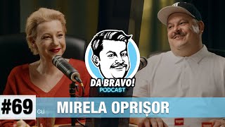 DA BRAVO! Podcast #69 cu Mirela Oprișor