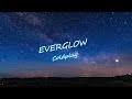 Coldplay - Everglow [Letra en Español - Inglés]