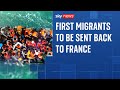 First Migrants To Be Sent Back To France Next Week Under Returns Deal