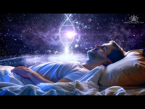 The Universe Heals You While You Sleep, Emotional and Physical Recovery, Soothing Deep Sleep Music