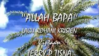 Lagu Rohani, ALLAH BAPA, Terry Tisna