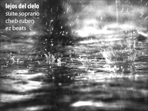 Suite Soprano & Cheb Rubën - Lejos del cielo (Prod. EZbeats).wmv