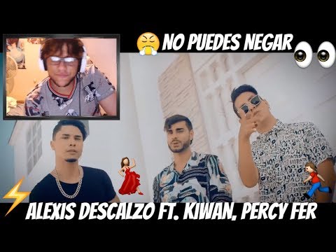 Reaccion A Alexis Descalzo Ft. Kiwan, Percy Fer - No puedes Negar (Official Video)