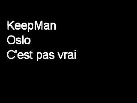 Keepman feat Oslo  C'est pas vrai