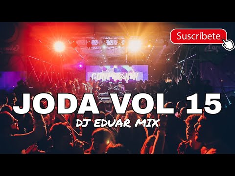 🔥JODA VOL 15 🤯 DJ EDUAR MIX 🎊 2021