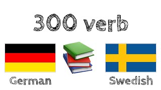 300 verb + Läsa och lyssna: - Tysk + Svenska