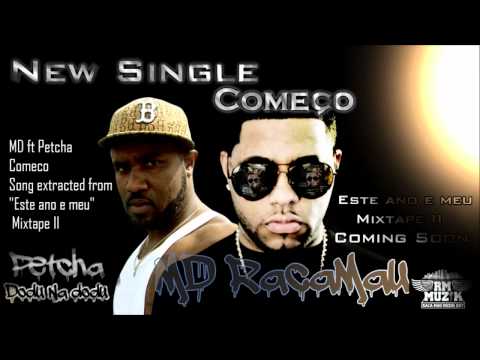 MD ft Petcha - Comeco