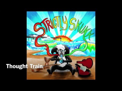 Strictly Skunk - Thought Train