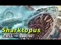 ENG SUB Sharktopus Monster Action Adventure Full Chinese Movie