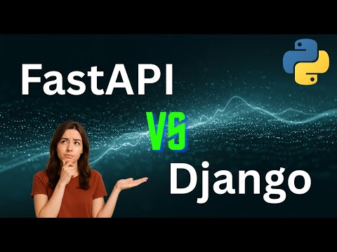 FastAPI vs Django: Which Python Framework Should You Choose in 2025?
