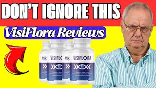 ⚠️ VisiFlora Reviews 2026 – VisiFlora Vision Support: Ingredients & Side Effects - Works or Scam?