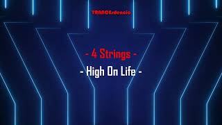 4 Strings - High On Life