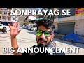 Sonprayag Se Big Announcement Ravindrasolankivlogs Kedarnathyatra2023