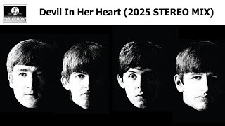 Devil In Her Heart (2025 Mix) - The Beatles