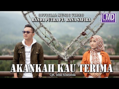 Rana Safira Ft. Randa Putra - Akankah Kau Terima (Official Music Video)