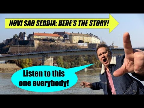 Novi Sad Serbia:  Here's the story!