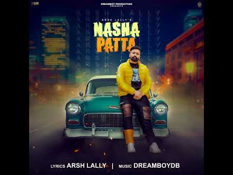 Nasha Patta Mai Karda Loki karde Gallan Mere Vare (offical Song) Arsh lally SongS 2022