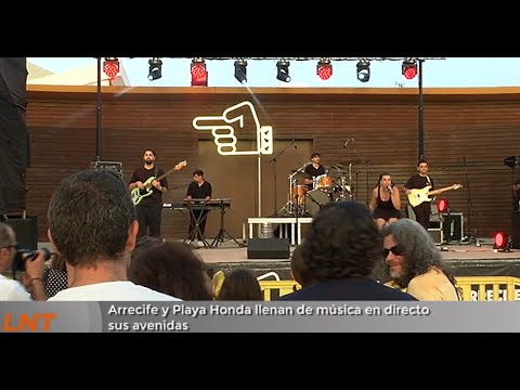 Arrecife y Playa Honda llenan de música en directo sus avenidas