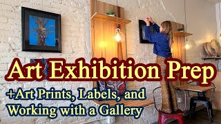 How to Prepare for an Art Exhibition - Tips on Prints, Label Cards, Hanging, and More!