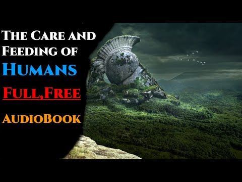The Care and Feeding of Humans Book 1 - New Science Fiction Audiobook