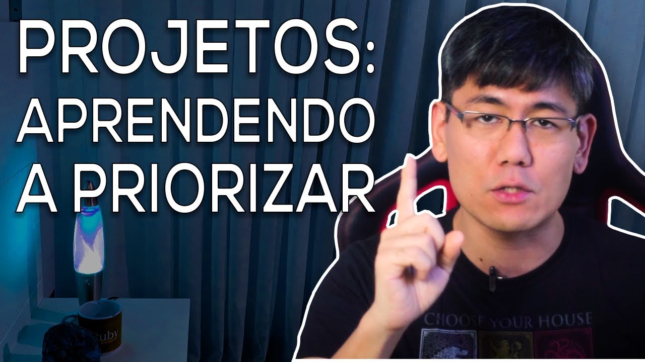 Projetos: Aprendendo a Priorizar