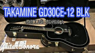 Video thumbnail for TAKAMINE GD30CE 12 BLK by Guitar Sonora