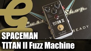 Spaceman Effects Titan II Fuzz Machine