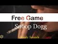 Snoop Dogg Free Game Lyrics Video