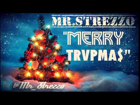 MR STREZZO   MERRY TRAPMA$$ 2013