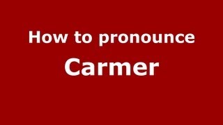 How to pronounce Carmer