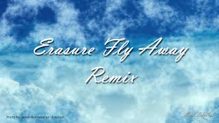 Erasure - Fly Away - Remix + Instrumental