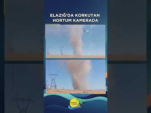 Elazığ'da korkutan hortum kamerada!