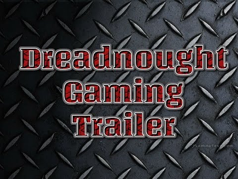 Dreadnought Gaming Trailer