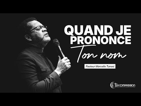 QUAND JE PRONONCE TON NOM • ADORATION SPONTANÉE || Pasteur Marcello TUNASI