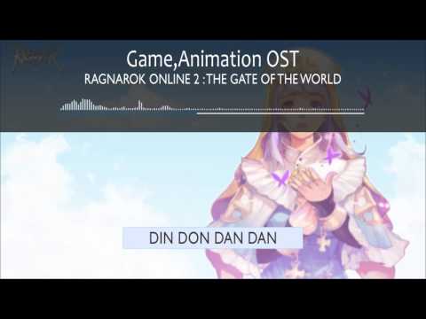 Ragnarok Online 2 OST - Din don dan dan
