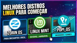 MELHORES DISTROS LINUX PARA COMEÇAR! 🐧