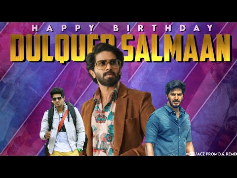 Dulquer Salmaan Birthday Special Mashup | Mashup 2020 | Dulquer Salmaan | ACZ promo & remix