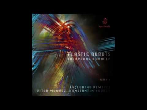 Plastic Robots - Everybody Know (Original Mix)