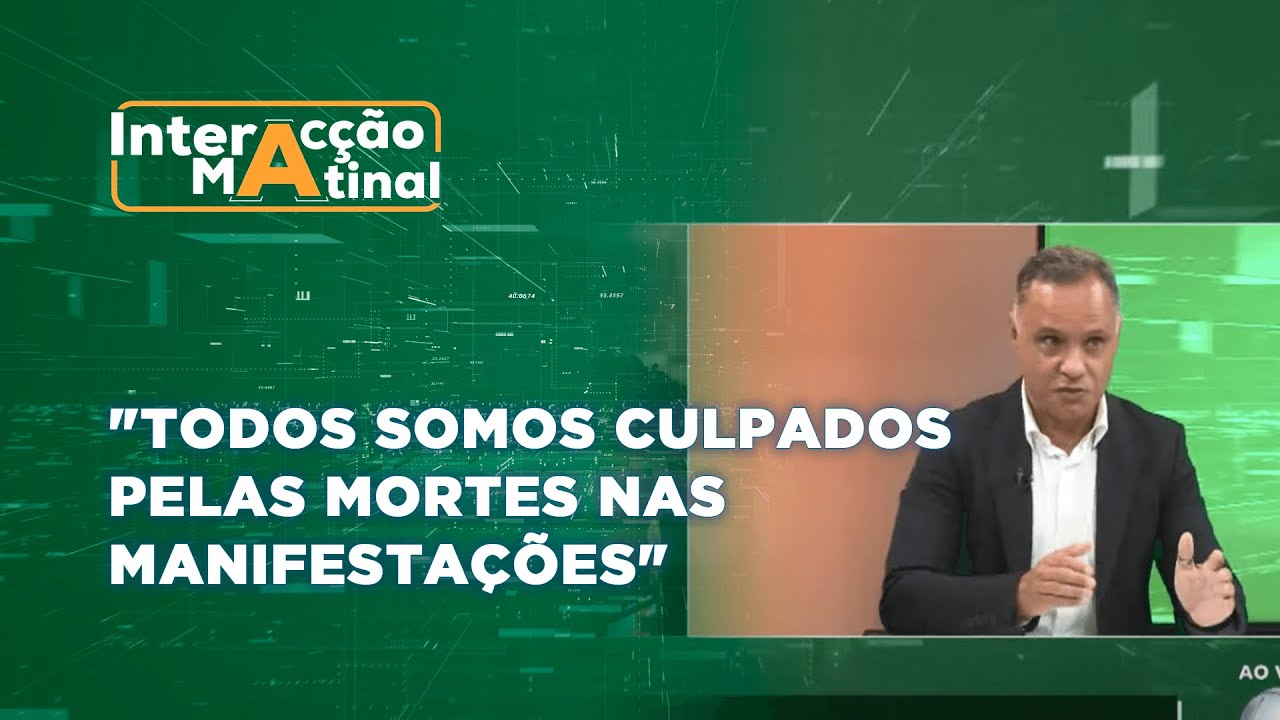#InteracçãoMatinal: #CasoVM7 | Dr.Rocha "Todos somos culpados pelas mortes nas manifestações"