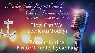 How Can We See Jesus Today?