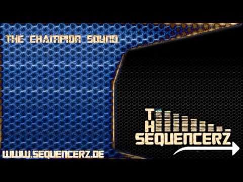 Sequencerz - The Champion Sound