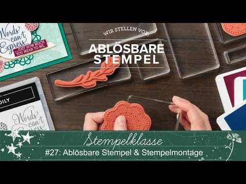 Stempelklasse #27 | Ablösbare Stempel & Wie man sie montiert | Neu bei Stampin' Up!