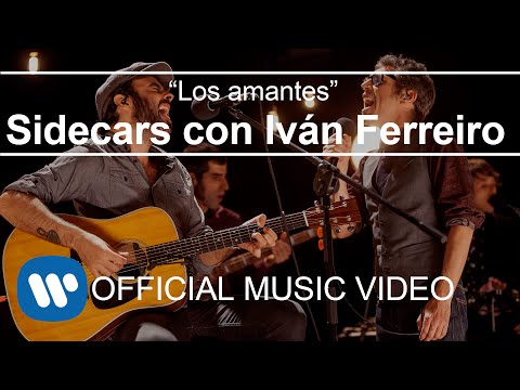Sidecars - Los amantes (con Iván Ferreiro) (Videoclip Oficial)