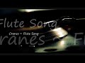 Cranes ~ Flute Song