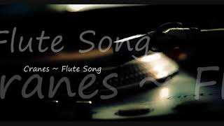 Cranes ~ Flute Song